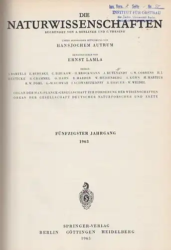 Naturwissenschaften, Die. - A. Berliner und C. Thesing (Begr.) / Erich v. Holst und Ernst Lamla (Hrsg.): Die Naturwissenschaften. Fünfzigster (50.) Jahrgang 1963, komplett mit...