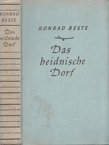 Beste, Konrad: Das heidnische Dorf. Roman. 