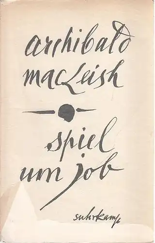 Macleish, Archibald - Eva Hesse (Übers.): Spiel um Job. 