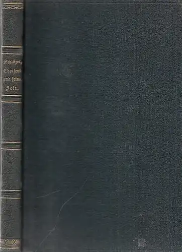 Choiseul, Étienne-Francois de - Kurd von Schlözer: Choisol und seine Zeit. 