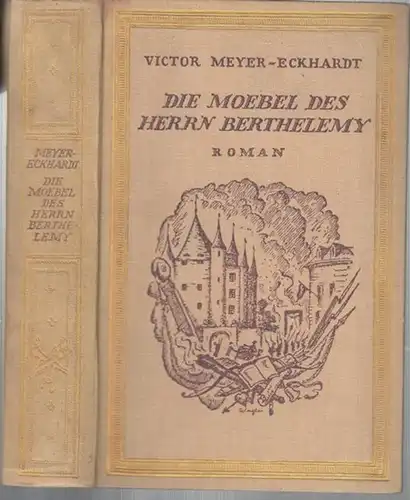 Meyer - Eckardt, Victor: Die Moebel des Herrn Berthelemy. Roman. 