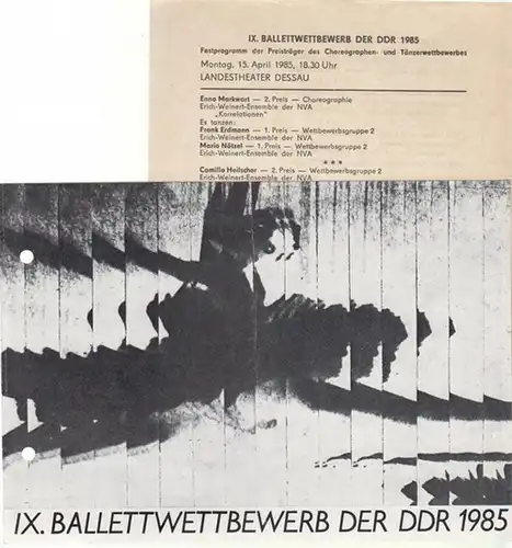 IX. ( 9. ) Ballettwettbewerb der DDR 1985. Landestheater Dessau.   Programmzettel. Tänzerwettbewerb und Choreographenwettbewerb.   Preisträger u. a.: Enno Markwart, Frank Erdmann.. 