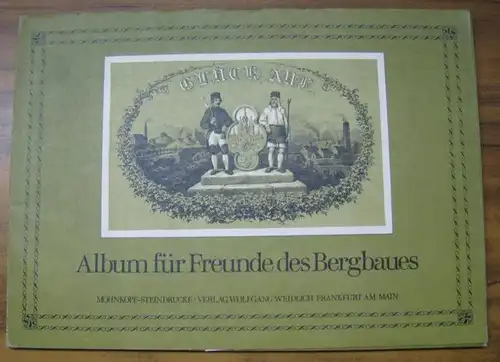 Freiberg. - Heuchler, Eduard / Heilfurth, Gerhard (Hrsg.): Album für Freunde des Bergbaues : Vierzehn (14) Bilder aus dem Leben des Freiberger Berg- und Hüttenmannes...