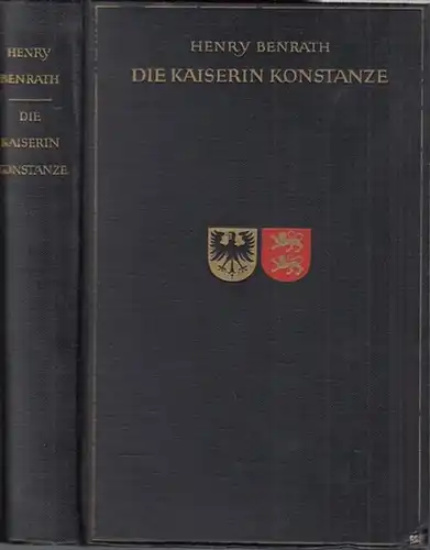 Benrath, Henry (eig. Albert Henry Rausch). - Konstanze von Sizilien ( 1249 - 1302 ): Die Kaiserin Konstanze. 