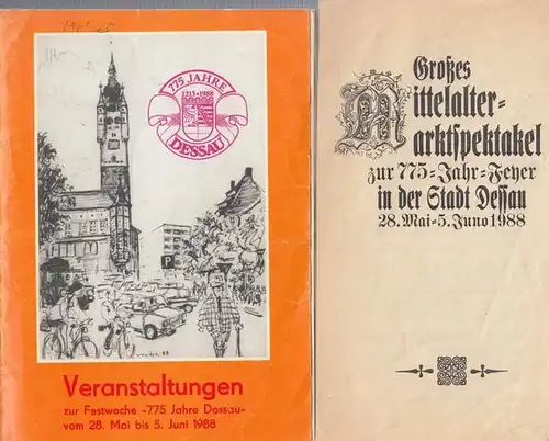 Rat der Stadt Dessau (Hrsg.) / Wilhelm Hampel (Red.): Veranstaltungen zur Festwoche - 775 Jahre Dessau- vom 28. Mai bis 5. Juni 1988. 