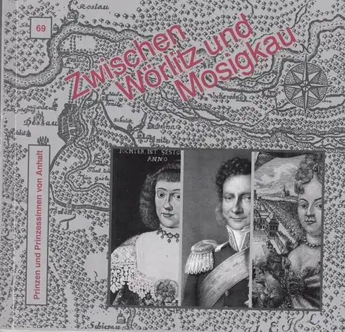 Dessau   Roßlau.   Amt für Kultur / Museum für Stadtgeschichte ( Hrsg. ).   Günter Ziegler: Die Prinzen und Prinzessinnen von.. 