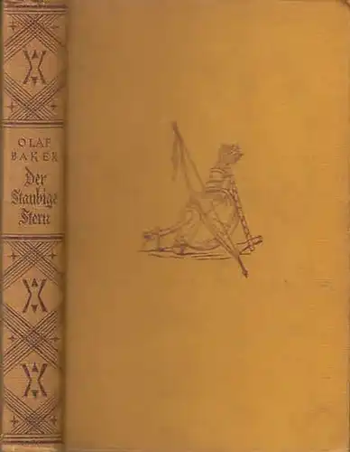 Baker, Olaf: Der Staubige Stern. Ein Indianer- und Wolfsroman. Aus dem Englischen von Curt Thesing. 
