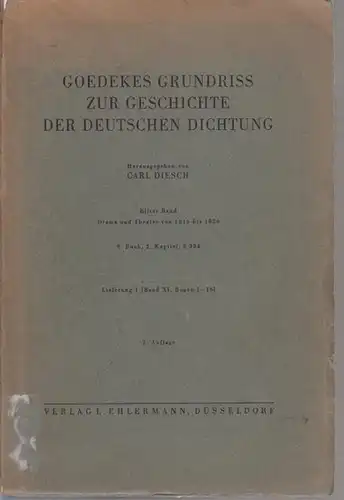 Diesch, Carl (Hrsg.): Drama und Theater von 1815-1830. 8. Buch, 2. Kapitel, § 334. Lieferung 1 (Band XI, Bogen 1-16)  sep. (=Goedekes Grundriss zur Geschichte der deutschen Dichtung. Elfter Band.). 
