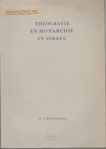 Koolhaas, Antonie Aart: Theocratie en Monarchie in Israel ( Theocracy and monarchy in Israel ). Enige opmerkingen over de verhouding van de theocratie en het israelitische koningschap in het oude testament (With summary in English). 