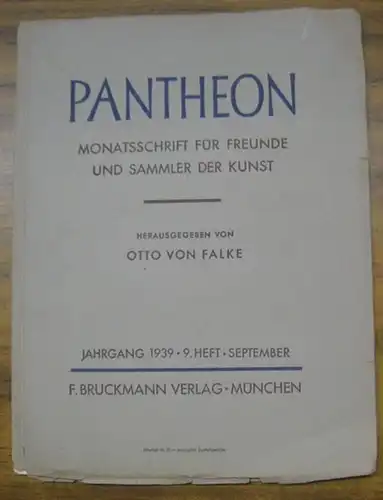 Pantheon.   Falke, Otto von (Hrsg.).   Schriftleitung: Paul Kirchgraber.   Beiträge: Max Goering / Wolfgang Schöne / Rudolf Anthes u. a:.. 