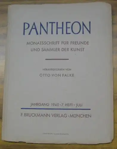 Pantheon. - Falke, Otto von (Hrsg.). - Schriftleitung: Paul Kirchgraber. - Beiträge: Otto Härtzsch / Kurt Erich Simon / Marvin Chauncey Ross / Rolf Wallrath...