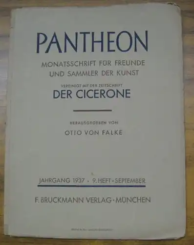 Pantheon. - Falke, Otto von (Hrsg.). - Schriftleitung: Paul Kirchgraber. - Beiträge: Frithjof van Thienen / Siegfried Fuchs / C. C. Oman / Paul Wescher...
