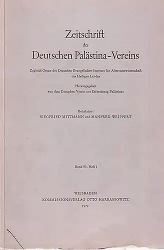 Zeitschrift des Deutschen Palästina-Vereins. Zugleich Organ des Deutschen Evangelischen Instituts für Altertumswissenschaft des Heiligen Landes. - Herausgegeben von dem Deutschen Verein zur Erforschung Palästinas. Band 95, Heft 1. von 1979