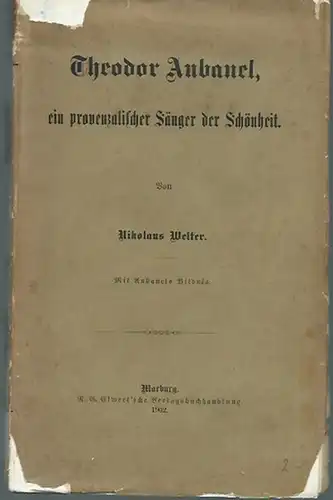Aubanel, Theodor (1829-1886). - Nikolaus Welter: Theodor Aubanel, ein provenzalischer Sänger der Schönheit. 