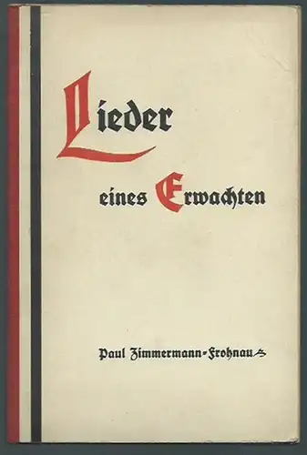 Zimmermann, Paul (aus Berlin Frohnau): Lieder eines Erwachten. 