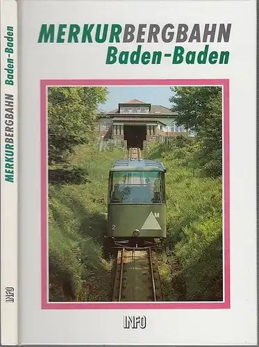 Lindemann, Klaus E.R. (Hrsg.): Merkur-Bergbahn Baden-Baden. 