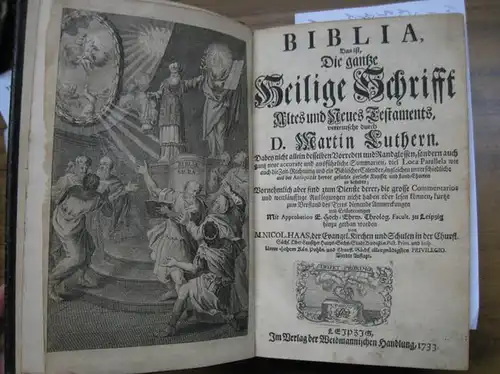 Haas, Nicolaus.   Luther, Martin: Biblia, Das ist, Die gantze Heilige Schrifft Altes und Neues Testaments, verteuscht durch D. Martin Luthern. Dabey nicht allein.. 