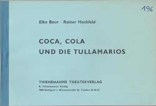 Baur, Elke / Rainer Hachfeld: Coca, Cola und die Tullamarios. Stück für Kinder in 7 Bildern. 