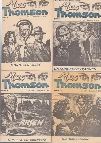Mac Thomson: Mac Thomson. Konvolut mit 4 Heften. Enthalten sind: 1) Band 6: Mord als Alibi. 2) Bd. 8: Unterwelt - Tyrannen. 3) Bd. 9: Giftmord auf Eulenburg. 4) Bd. 10: Die Katzenbühne. 