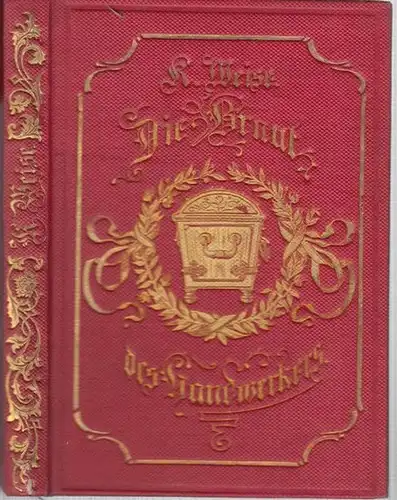 Weise, Karl: Die Braut des Handwerkers. Mit einem Anhange vermischten Inhalts. 