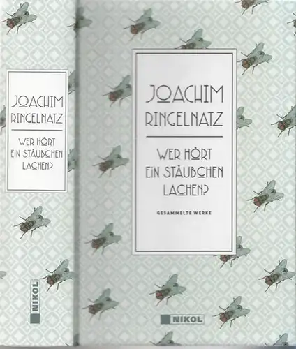 Ringelnatz, Joachim: Wer hört ein Stäubchen lachen? - Gesammelte Werke. 
