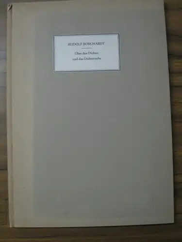 Borchardt, Rudolf: Über den Dichter und das Dichterische. 