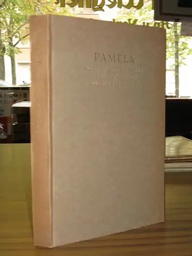 Borchardt, Rudolf: Pamela. Komödie in drei Akten, neu erfunden von Rudolf Borchardt. 