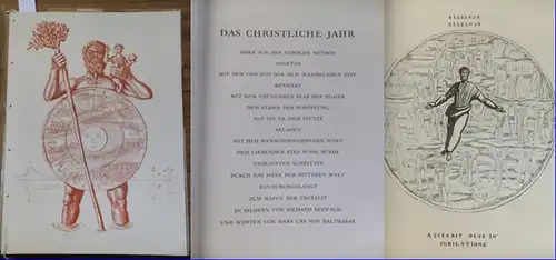 Balthasar, Hans Urs von (Worte) / Seewald, Richard (Bilder): Das christliche Jahr oder wie der irdische Mensch angetan mit dem Gewand der sich wandelden Zeit.. 