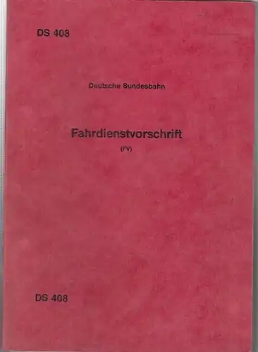 Deutsche Bundesbahn Zentrale / Zentralstelle Produktion (Hrsg.): Fahrdienstvorschrift (FV). Gültig vom 3. Juni 1984 an. - DS 408 (B5). - Inhalt:  Verteilungsplan der Druckschrift...