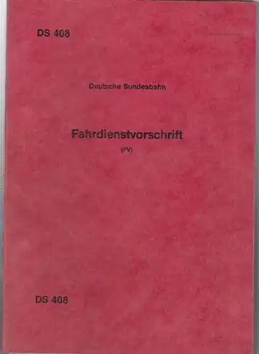 Deutsche Bundesbahn Zentrale / Zentralstelle Produktion (Hrsg.): Fahrdienstvorschrift (FV). Gültig vom 3. Juni 1984 an.   DS 408 (B5).   Inhalt:  Verteilungsplan.. 