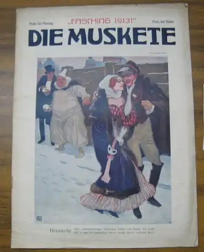 Verlag ' Die Muskete ' (Hrsg.) / Laechle, Louis (Red.): Fasching 1913. Die Muskete. - Aus dem Inhalt: Jenny von Reuß-Hoernes - Der Siebente. Mit Zeichnungen von Karl Alexander Wilke / Robert Loewe / Willy Stieborsky / Hans Printz u. a. 
