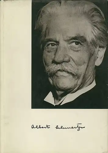 Schweitzer, Albert: Albert Schweitzer. Conferences du Congres International des Ecrivains-Medecins, Debrecen [Debrecin] 1966. - Aus dem Inhalt: Hermann Baur - Albert Schweitzer und der Arztschriftsteller / Ch. Dereu: Albert Schweitzer homme et medecin gen