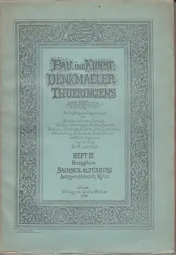 Kahla. - Lehfeldt, P. (Bearb.): Herzogthum Sachsen-Altenburg Amtsgerichtsbezirk Kahla. (= Bau- und Kunst-Denkmäler Thüringens. Heft III.). 