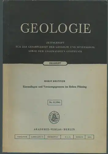 Brunner, Horst: Eisrandlagen und Vereisungsgrenzen im Hohen Fläming. Beiheft 31 zur Zeitschrift Geologie, Jahrgang 10. 