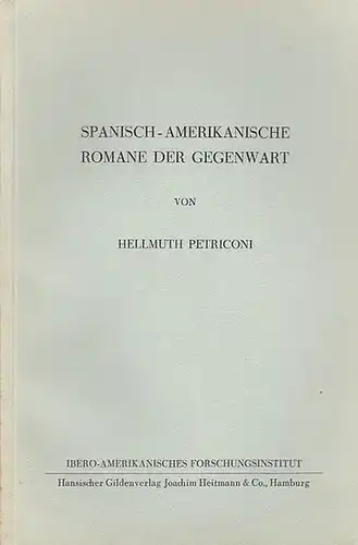 Petriconi, Hellmuth , Rudolf Großmann (Dir.) / Romanisches Seminar der Universität Hamburg (Hrsg.): Spanisch   Amerikanische Romane der Gegenwart: Die mexikanische Revolution , Der.. 