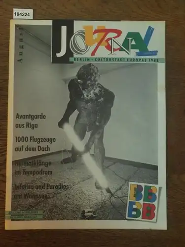 Journal Berlin. - Hrsg. i. A. des Senators  für Kulturelle Angelegenheit von Tomerius, Lorenz: Journal Berlin - Kulturstadt Europas. August 1988. - Im Inhalt:...