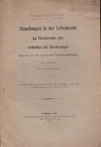 Werveke, L. van: Stauchungen in der Lettenkohle bei Farschweiler (Lothr.) verbunden mit Abscherungen. Hinweis auf die Salzhorste Norddeutschlands. (Besonderer Abdruck aus den Mitteilungen der Geologischen.. 