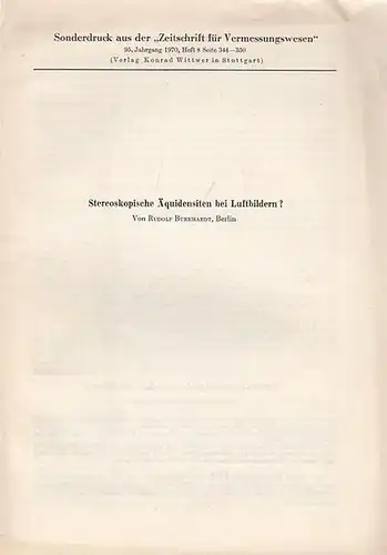 Burkhardt, Rudolf: Stereoskopische Äquidensiten bei Luftbildern?  (Sonderdruck aus der "Zeitschrfift für Vermessungswesen", 95. Jahrgang 1970,  Heft 8). 
