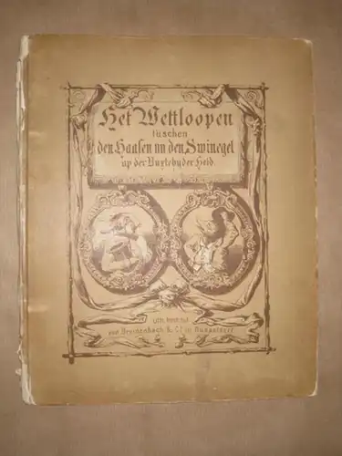 Schröder, Wilhelm: Het Wettloopen tüschen den Haasen un den Swinegel up der Buxtehuder Heid (Der Wettlauf zwischen dem Hasen und dem Igel auf der Buxtehuder Haide). 