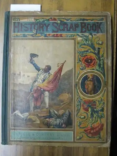 Scrap: The Historical Scrap Book.[ Titel on upper board: The History Scrap Book ]. 