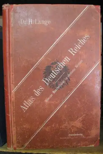 Lange, Dr. Henry: Atlas des Deutschen Reiches - Neueste Bearbeitung in dreissig Karten. 