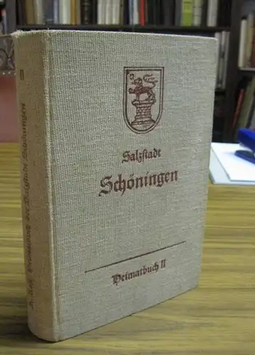 Schöningen. - Rose, Karl: Heimatbuch der Salzstadt Schöningen  II. Teil Sep.: Bauliche Entwicklung Schöningens. Die einzelnen Straßen und Häuser. Entstehung der Gaststätten. Hausinschriften. 