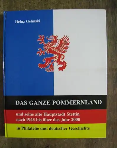 Gelinski, Heinz: Das ganze Pommernland und seine alte Hauptstadt Stettin nach 1945 bis über das Jahr 2000 in Philatelie und deutscher Geschichte.   Flucht.. 