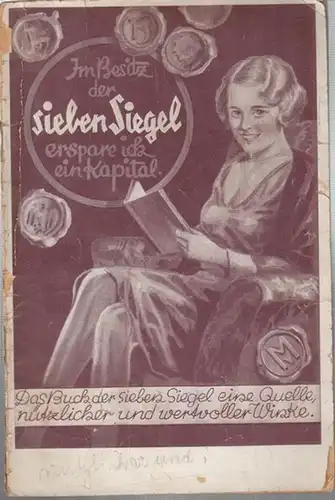 Im Besitz der sieben Siegel erspare ich ein Kapital. Das Buch der sieben Siegel - eine Quelle nützlicher und wertvoller Winke