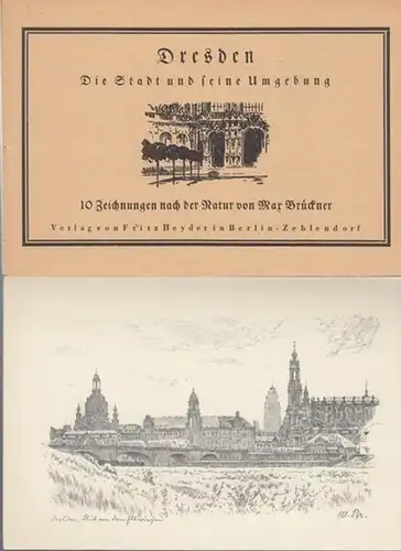 Brückner, Max: Dresden. Die Stadt und seine Umgebung. 10 Zeichnungen nach der Natur von Max Brückner.   Ansichten mit Blick von den Elbwiesen /.. 