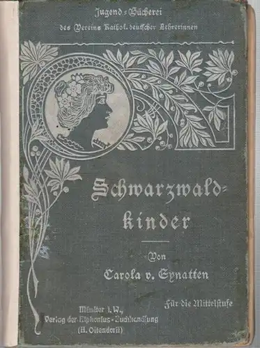 Eynatten, Carola von: Schwarzwaldkinder. Erzählung.  Für die Mittelstufe. ( Jugend-Bücherei des Vereins Katholischer deutscher Lehrerinnen ). 
