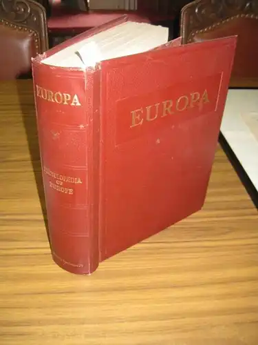 Europa: Europa. The Encyclopaedia of Europe. A survey of world economic and social conditions. A directory of international administration, and of european political, industrial, financial, cultural and scientific organisations. Part One - International: 