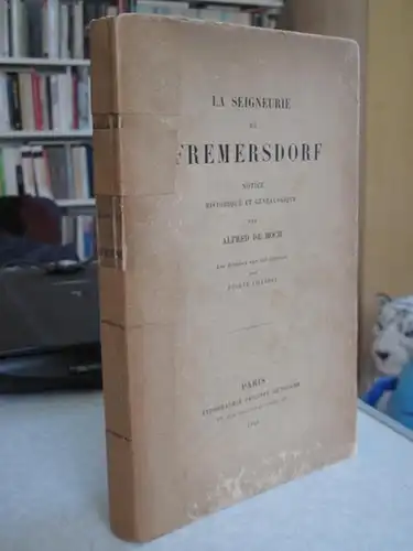 Boch, Alfred de - Eugène Villeroy (Illustr.): La Seigneurie de Fremersdorf. Notice Historique et Généalogique. 