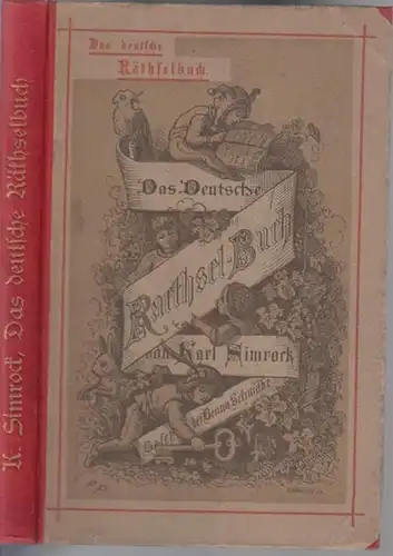 Simrock, Karl - Franz Graf von Pocci (Illustr.): Das deutsche Räthselbuch ( Rätselbuch ). Gesammelt von Karl Simrock. 