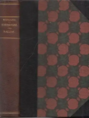 Weigand, Wilhelm: Stendhal und Balzac - Essays von Wilhelm Weigand. 